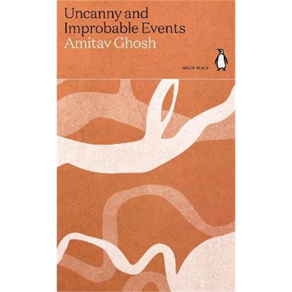 Uncanny and Improbable Events (Paperback) - Amitav Ghosh
